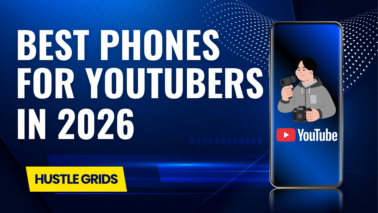 Best Phones for YouTubers in 2026