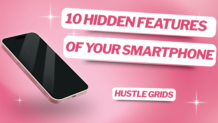 10 Hidden Features of Your Smartphone